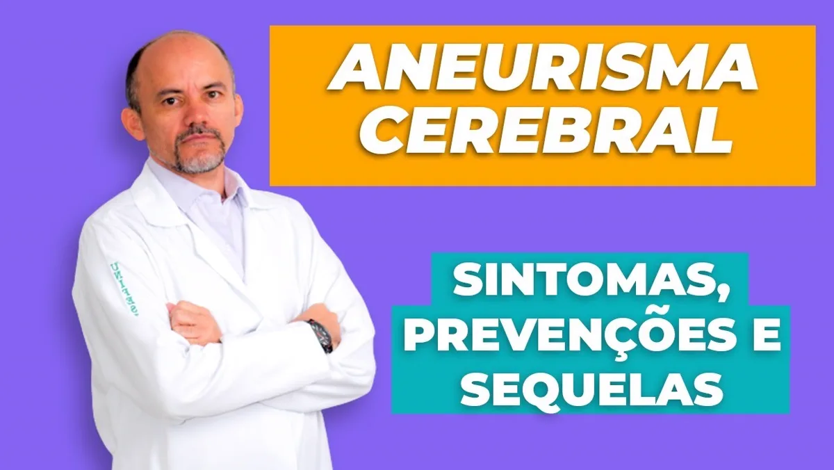 Aneurisma Cerebral: tudo o que você precisa saber