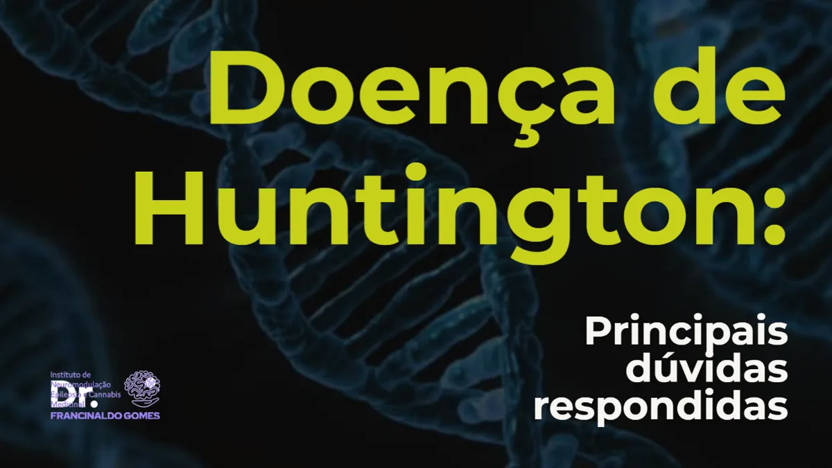 Doença de Huntington: Principais dúvidas respondidas